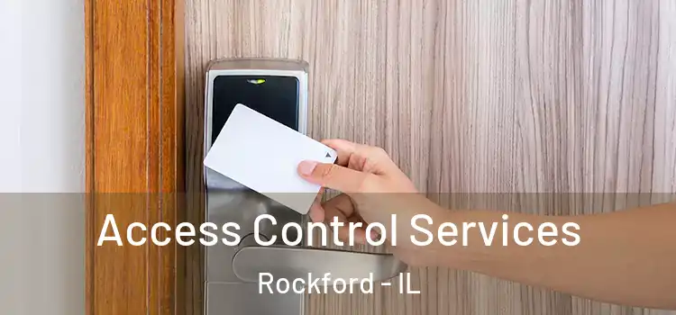 Access Control Services Rockford - IL
