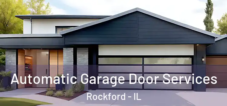 Automatic Garage Door Services Rockford - IL