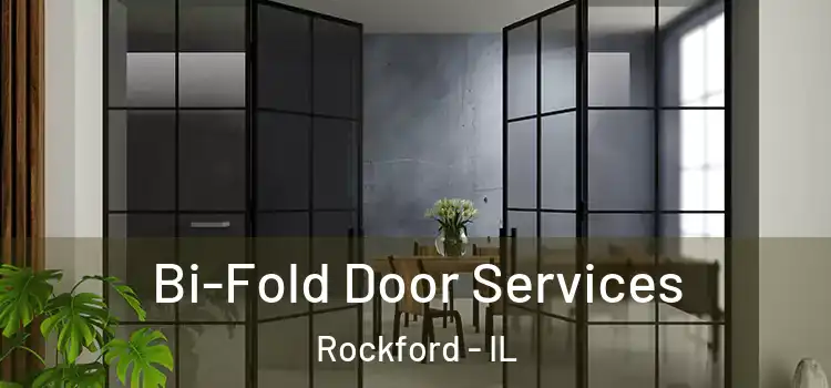 Bi-Fold Door Services Rockford - IL