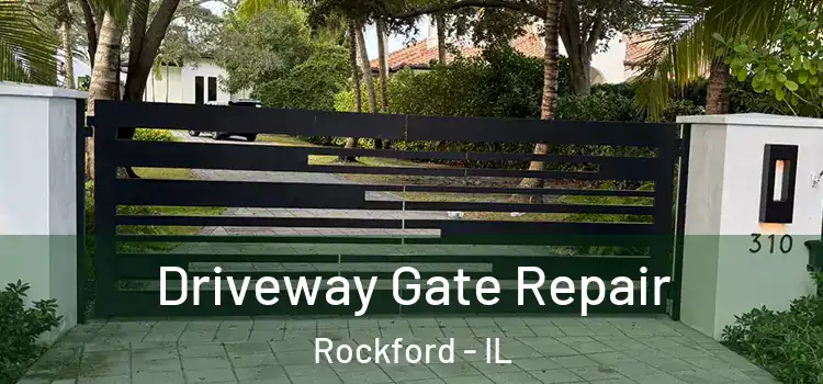 Driveway Gate Repair Rockford - IL