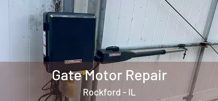 Gate Motor Repair Rockford - IL