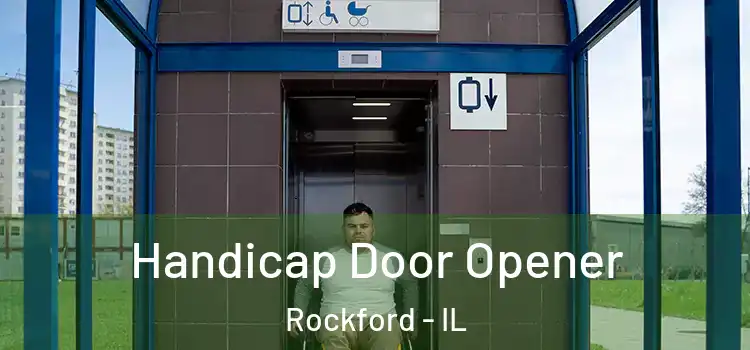  Handicap Door Opener Rockford - IL