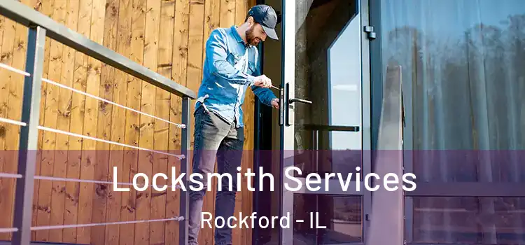 Locksmith Services Rockford - IL