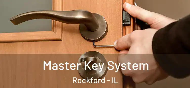 Master Key System Rockford - IL