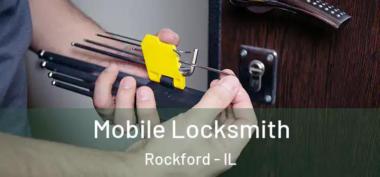 Mobile Locksmith Rockford - IL