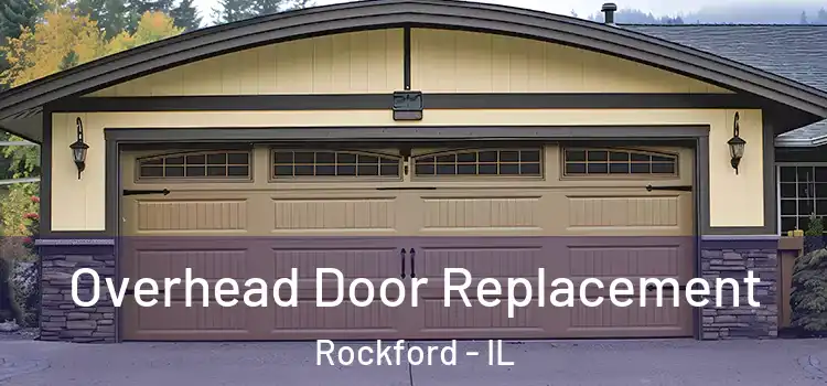  Overhead Door Replacement Rockford - IL