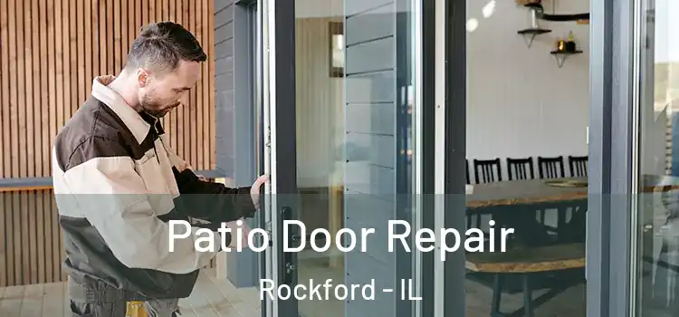  Patio Door Repair Rockford - IL