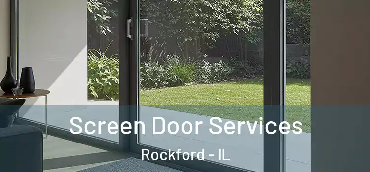 Screen Door Services Rockford - IL