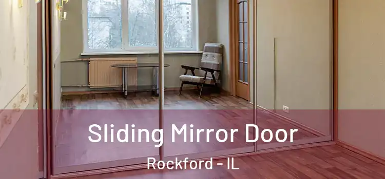  Sliding Mirror Door Rockford - IL